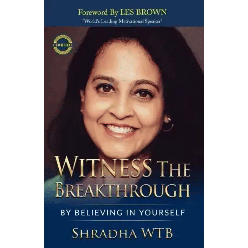 Witness The Breakthrough: By Believing In Yourself - Paperback