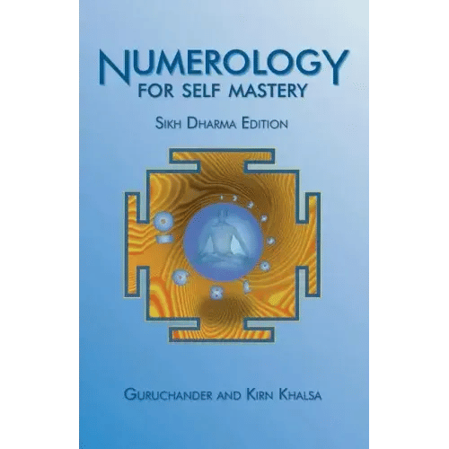 Numerology for Self Mastery: Sikh Dharma Edition - Paperback