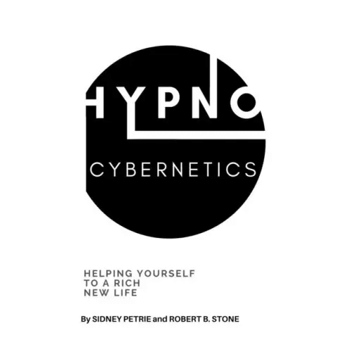 Hypno-Cybernetics: Helping Yourself to a Rich New Life - Paperback