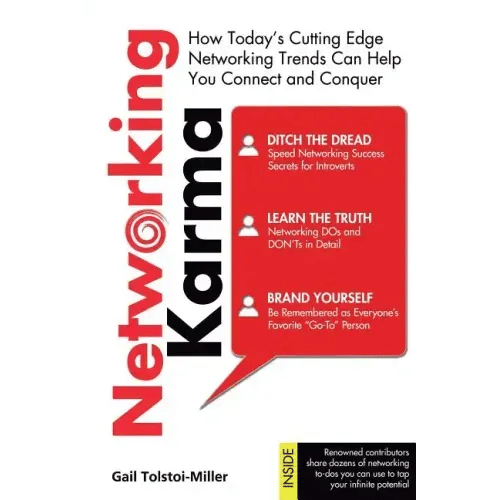 Networking Karma: How Today's Cutting Edge Networking Trends Can Help You Connect and Conquer - Paperback