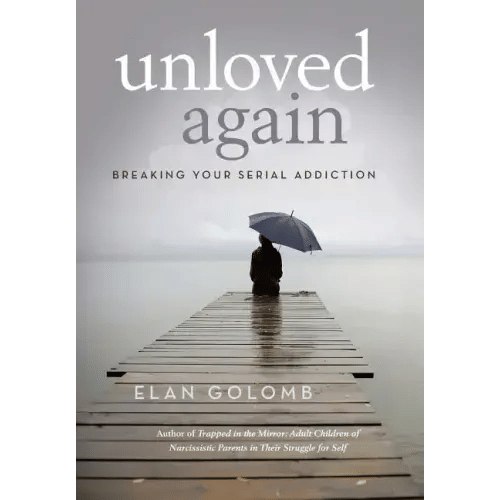 Unloved Again: Breaking Your Serial Addiction - Hardcover