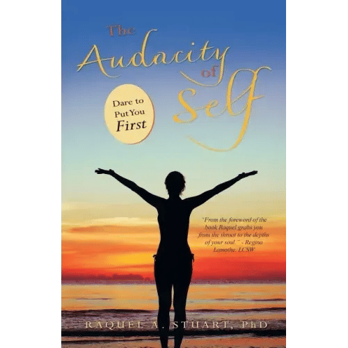 The Audacity of Self: Dare to Put You First - Paperback