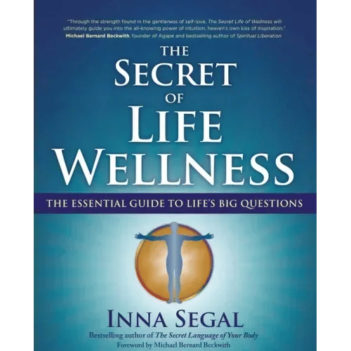 The Secret of Life Wellness: The Essential Guide to Life's Big Questions - Paperback