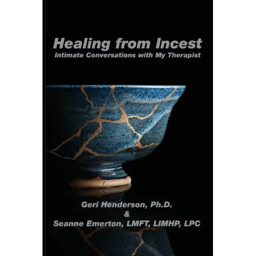 Healing from Incest: Intimate Conversations with My Therapist - Paperback