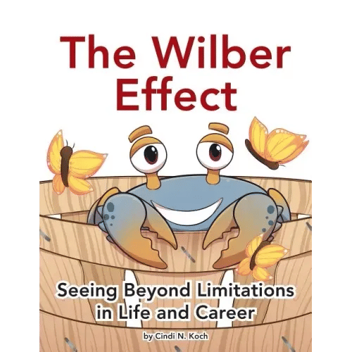 The Wilber Effect: Seeing Beyond Limitations in Life and Career - Paperback