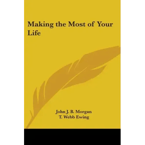 Making the Most of Your Life - Paperback