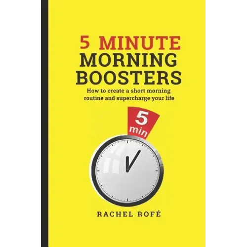 5 Minute Morning Boosters: How to Create a Short Morning Routine and Supercharge Your Life - Paperback