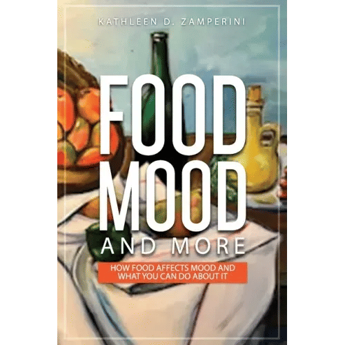 Food, Mood, and More: How Food Affects Mood and What You Can Do about It - Paperback