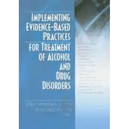 Implementing Evidence-Based Practices for Treatment of Alcohol And Drug Disorders - Paperback