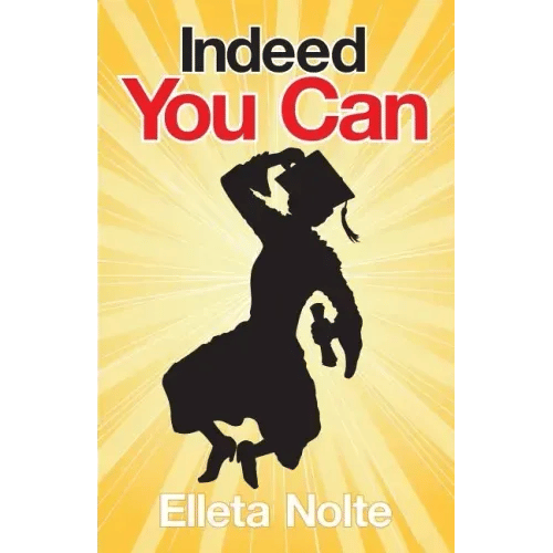 Indeed You Can: A True Story Edged in Humor to Inspire All Ages to Rush Forward with Arms Outstretched and Embrace Life - Paperback
