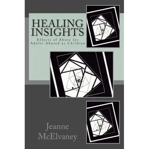 Healing Insights: Effects of Abuse for Adults Abused as Children - Paperback