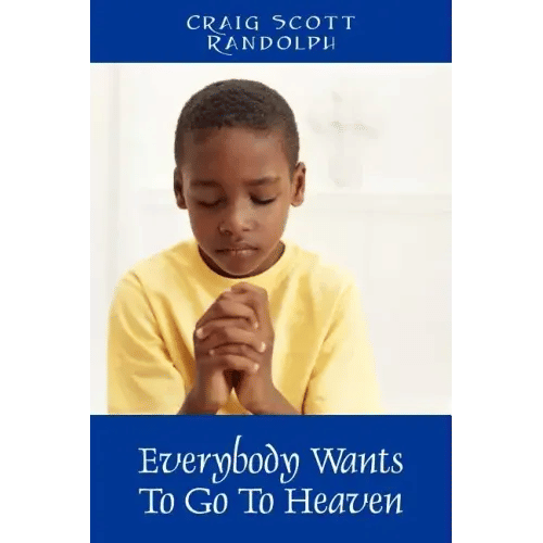 Everybody Wants To Go To Heaven - Paperback
