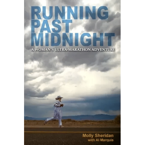 Running Past Midnight: A Woman's Ultra-Marathon Adventure - Paperback