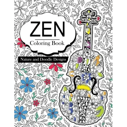 Zen Coloring Books: Flowers floral and Doodle Design Book For Girls 2017 (Cute Kids Coloring Books Ages 2-4, 4-8, 9-12) - Paperback