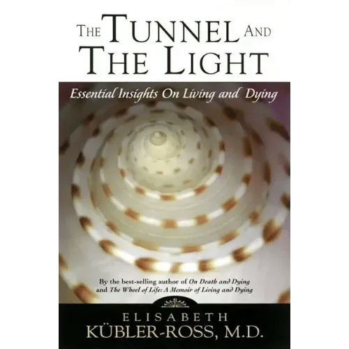 Tunnel and the Light: Essential Insights on Living and Dying - Paperback