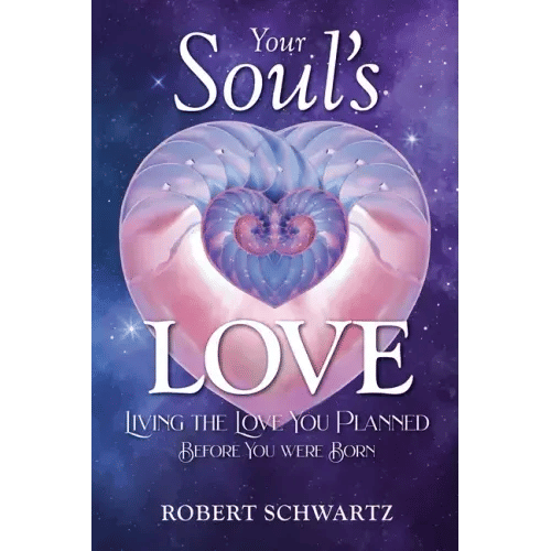 Your Soul's Love: Living the Love You Planned Before You Were Born - Paperback