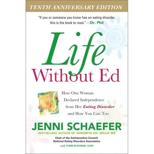 Life Without Ed: How One Woman Declared Independence from Her Eating Disorder and How You Can Too - Paperback