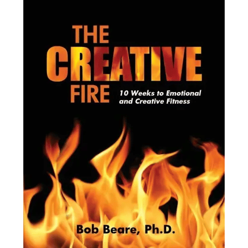 The Creative Fire: 10 Weeks to Emotional and Creative Fitness - Paperback