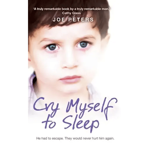Cry Myself to Sleep: He Had to Escape. They Would Never Hurt Him Again. - Paperback