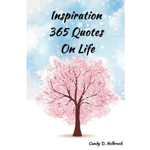 Inspiration 365 Quotes on Life: Inspiration by the World's Most Amazing People To More Happiness And Success Every Days Your Life - Paperback
