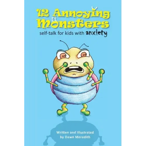12 Annoying Monsters: Self-talk for kids with anxiety - Paperback