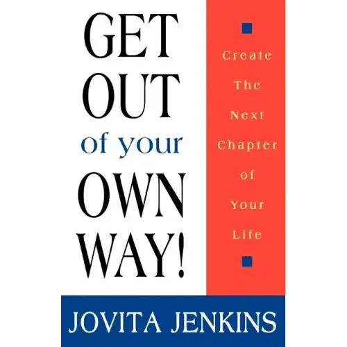 Get Out Of Your Own Way - Paperback