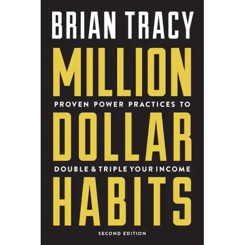Million Dollar Habits: Proven Power Practices to Double and Triple Your Income - Paperback