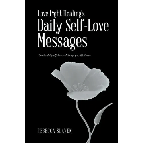 Love Light Healing's Daily Self Love Messages - Paperback