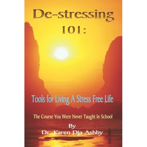 De-stressing 101: Tools for Living a Stress-Free Life - Paperback