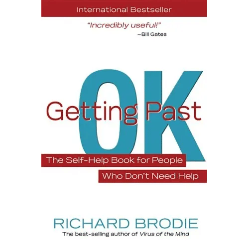 Getting Past Ok: The Self-Help Book for People Who Don?t Need Help - Paperback