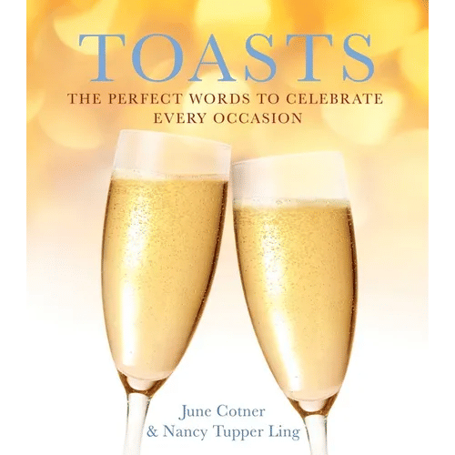 Toasts: The Perfect Words to Celebrate Every Occasion - Paperback