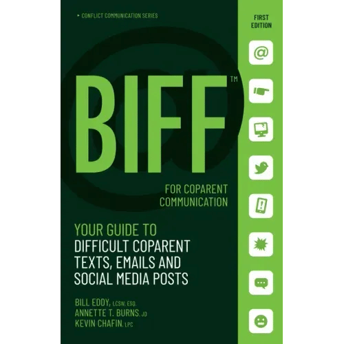 BIFF for CoParent Communication: Your Guide to Difficult Texts, Emails, and Social Media Posts - Paperback