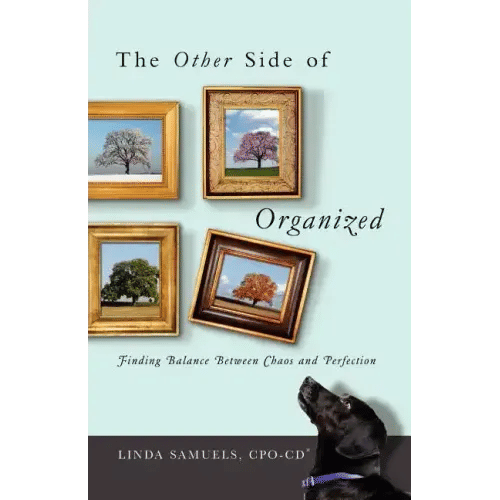 The Other Side of Organized: Finding Balance Between Chaos and Perfection - Paperback