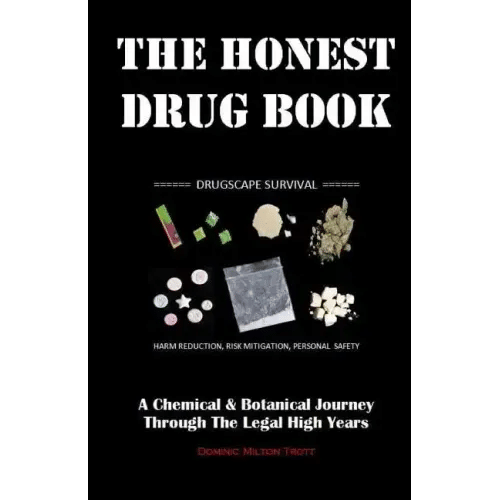 The Honest Drug Book: A Chemical & Botanical Journey Through the Legal High Years - Paperback
