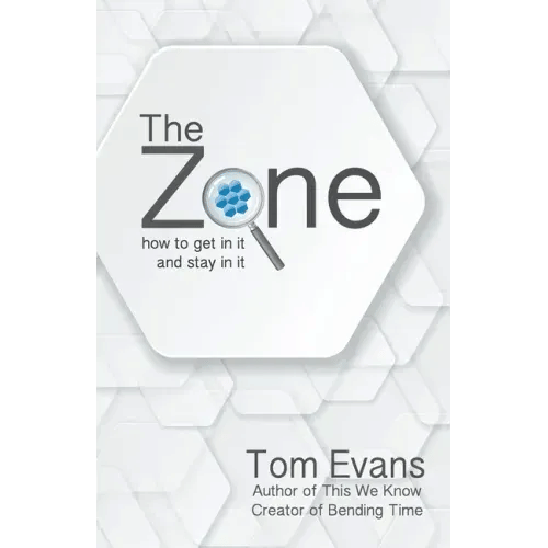 The Zone: How to Get in It and Stay in It - Paperback