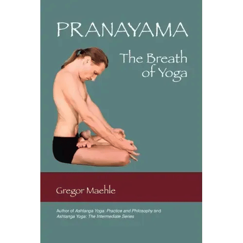 Pranayama the Breath of Yoga - Paperback