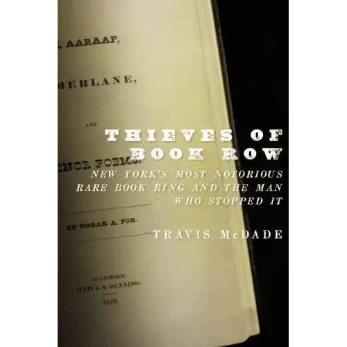 Thieves of Book Row: New York's Most Notorious Rare Book Ring and the Man Who Stopped It - Paperback