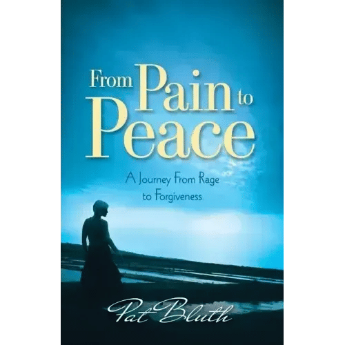 From Pain to Peace: A Journey from Rage to Forgiveness - Paperback