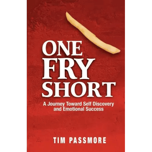 One Fry Short: A Journey Toward Self Discovery and Emotional Success - Paperback