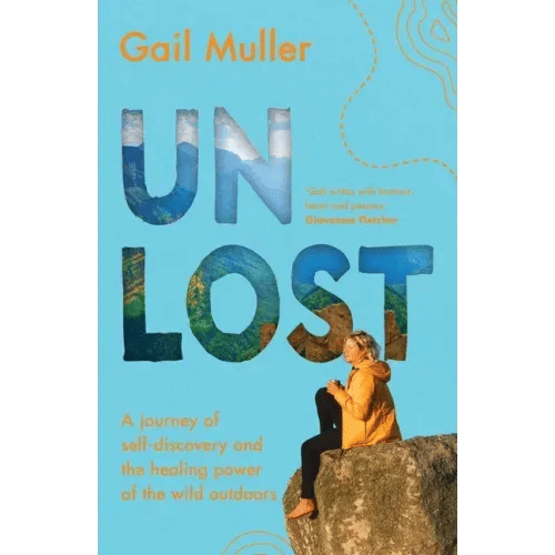 Unlost: A journey of self-discovery and the healing power of the wild outdoors - Paperback