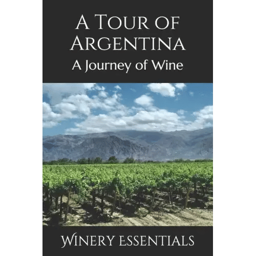 A Tour of Argentina: A Journey of Wine - Paperback