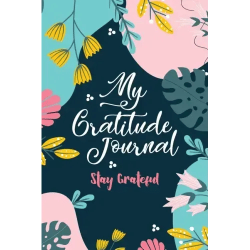 My Gratitude Journal (Stay Grateful): Stay Grateful - Paperback