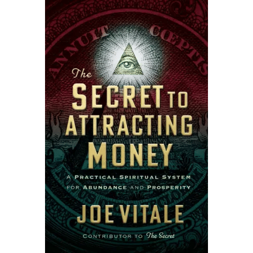 The Secret to Attracting Money: A Practical Spiritual System for Abundance and Prosperity - Hardcover