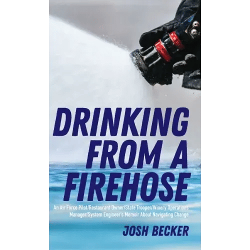 Drinking From a Firehose - Hardcover