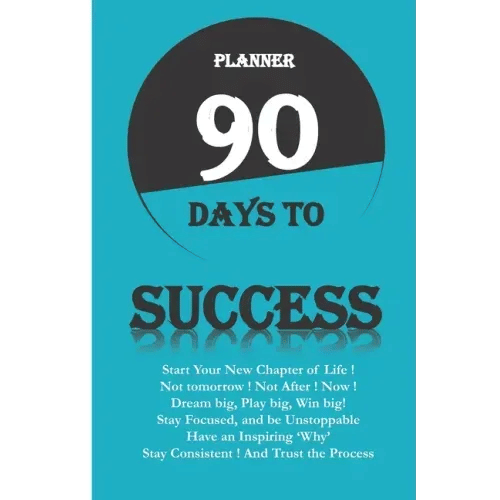 Planner 90 Days to Success: Serie 90 Days to ... Start a New Chapter of Your Life - Paperback