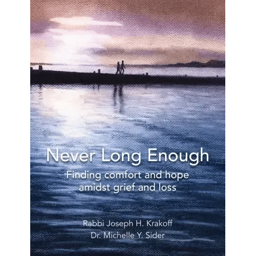 Never Long Enough, Hardcover Edition: Finding comfort and hope amidst grief and loss - Hardcover