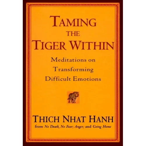 Taming the Tiger Within: Meditations on Transforming Difficult Emotions - Paperback