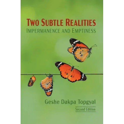 Two Subtle Realities: Impermanence and Emptiness - Paperback