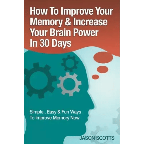 Memory Improvement: Techniques, Tricks & Exercises How to Train and Develop Your Brain in 30 Days - Paperback