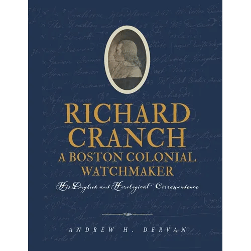 Richard Cranch, a Boston Colonial Watchmaker - Paperback